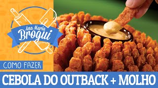 COMO FAZER CEBOLA DO OUTBACK  MOLHO  AnaMariaBrogui 32 [upl. by Danforth]