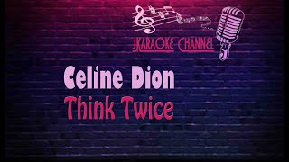 HQ KARAOKE Celine Dion  Think Twice [upl. by Rise]