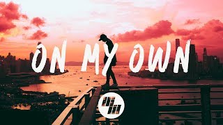 3LAU  On My Own Lyrics  Lyric Video feat Nevve [upl. by Asoj704]