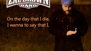 Zac Brown Band Day That I Die WLyrics [upl. by Gimpel]