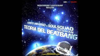 Cuarto Universo amp Soulsquad  Teoría del BeatBang Disco Completo  2006 [upl. by Boy362]