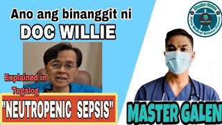 Neutropenic Sepsis Explained in Tagalog sa kondisyon ni Doc Willie [upl. by Seton]