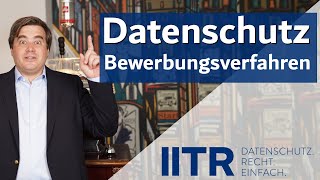 Bewerbungsverfahren und Datenschutz dsgvo hr recruiting [upl. by Ettennat]