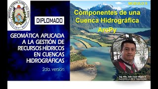 DIP de Recursos Hídricos MOD II Componentes de una Cuenca Hidrográfica  ArcGis ProPython ARCPY [upl. by Kirad]