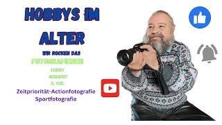 Hobbys im Alter quotFotografie leicht gemachtquot 5 Teil [upl. by Robers871]