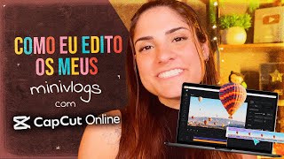 Como edito meus minivlogs usando o CapCut Online [upl. by Wareing353]