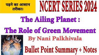 the ailing planet the green movements role class 11  the ailing planet class 11 summary  ncert [upl. by Alan355]