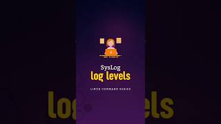 Different Log Levels in SysLog LinuxMastery CommandLineNinja TechTutorials LinuxLove GeekLife [upl. by Neroled]