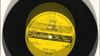 John Laws  Shadrack  1962  Festival FK219 [upl. by Uamak]