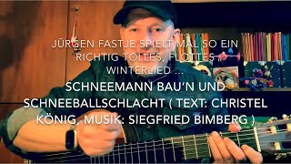 Schneemann bau‘n und Schneeballschlacht  Text Christel König Musik Siegfried Bimberg  hvJF [upl. by Yraillih]