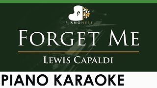 Lewis Capaldi  Forget Me  LOWER Key Piano Karaoke Instrumental [upl. by Rakabuba]