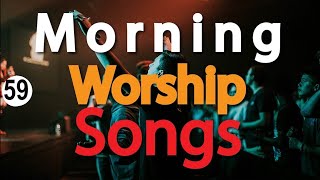 Powerful Spirit filled Morning Worship Songs  Praise and Worship Songs  Gospel Music Mix DJ Lifa [upl. by Nrublim979]