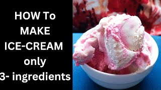 No more buying ICECREAM from storesonly 3 ingredients How to make ice cream [upl. by Toombs]