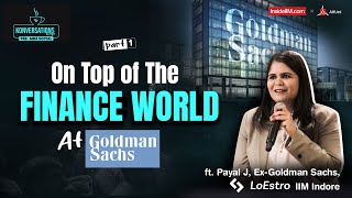 What Does A Goldman Sachs Investment Banker Actually Do ft Payal J ExGoldman Sachs IIM Indore [upl. by Meesaw]