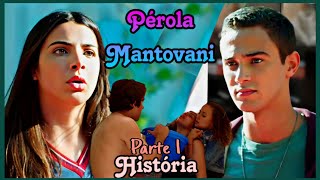 A História de Pérola Mantovani  Parte 1 Malhação React [upl. by Comethuauc]