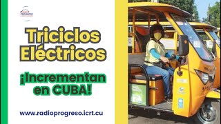 ¡Cuba ensambla sus triciclos eléctricos Y va en aumento [upl. by Haibot]