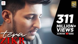 Tera Zikr  Darshan Raval  Official Video  Latest New Hit Song [upl. by Id545]