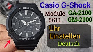 Casio GShock GA2100 GM2100 5611 Uhr Einstellen Deutsch Analog und Digital [upl. by Ecneitap]