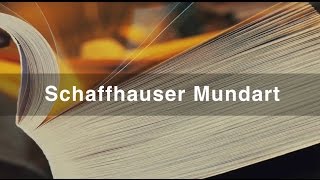 Schaffhauser Mundart – Special Edition [upl. by Hnil]