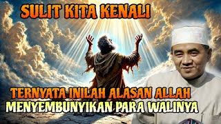 WALIYULLAH TERSEMBUNYI❗ INILAH ALASAN ALLAH MENYEMBUNYIKAN PARA WALINYA [upl. by Nonek76]