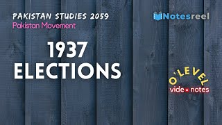 1937 Elections  Pakistan Movement  O Level Notes Pakistan Studies 2059 [upl. by Valerio]