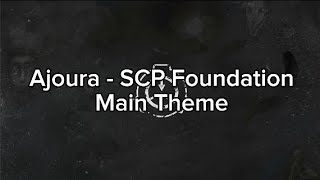 Ajoura  SCP Foundation Main Theme [upl. by Froma]