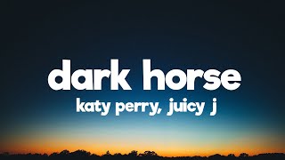 Katy Perry  Dark Horse Lyrics ft Juicy J [upl. by Adal56]