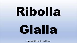 How To Pronounce Ribolla Gialla Wine [upl. by Mapel572]