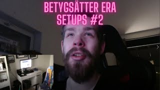 BETYGSÄTTER ERA SETUPS 2 [upl. by Alaster88]