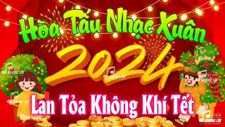 LK Nhạc Xuân 2024 Không Lời Hay Nhất Lan Tỏa Không Khí Tết  Hòa Tấu Nhạc Xuân 2024 Tết Giáp Thìn [upl. by Terti]