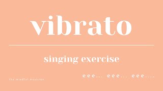 VIBRATO SINGING EXERCISE for female singers [upl. by Jeunesse]