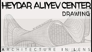 Architecture Drawing Heydar Aliyev Center in Baku [upl. by Bergman]