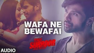 Wafa Ne Bewafai Full Song Arijit Singh  Neeti Mohan  Suzanne D Mello  Himesh Reshammiya sameer [upl. by Fanchet]