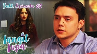 Full Episode 62  Langit Lupa [upl. by Manuela]