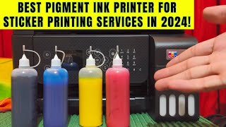 Best PIGMENT INK Printer for STICKER and Tshirt printing [upl. by Cornelius]