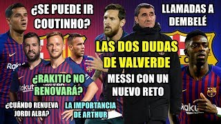 NUEVO RETO MESSI  FUTURO COUTINHO  2 DUDAS VALVERDE  LLAMADAS DEMBELÉ  ¿RENUEVA ALBA  ARTHUR [upl. by Llenrahs]