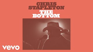 Chris Stapleton  The Bottom Official Audio [upl. by Godfrey]