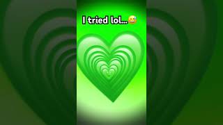 Green hearts I tried💚😅 music [upl. by Amla842]