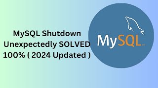 MySQL Shutdown Unexpectedly SOLVED 100  2024 Updated [upl. by Jobi]