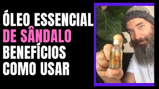 OLEO ESSENCIAL DE SÂNDALO  benefícios e como usar na meditação esse óleo natural de sândalo [upl. by Sellers142]