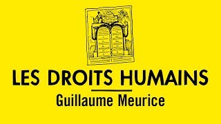 Comprendre la Déclaration universelle des droits de lhomme avec Guillaume Meurice [upl. by Eleumas]