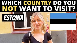 Which Country Do You NOT Want To Visit  ESTONIA [upl. by Tterrab146]