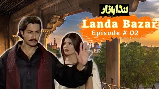 Drama Serial Landa Bazar Episode 02 HD Classic Pakistani Drama [upl. by Landbert]