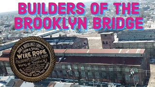 Exploring John A Roebling and Sons Co Trenton NJ Builders of the Brooklyn Bridge [upl. by Aneer181]