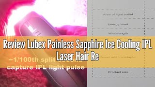 Review Lubex Painless Sapphire Ice Cooling IPL Laser Hair Removal Device at Home for Woman amp Men 1 [upl. by Lona]