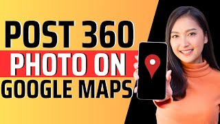 How to post 360 photo on google maps  Full Guide 2023 [upl. by Brita515]