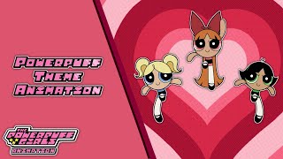 PPG Theme Fan Animation  Powerpuff Girls Animation [upl. by Anaiuq]