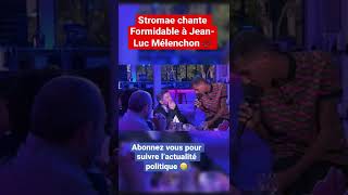 Stromae chante formidable à JeanLuc Mélenchon 🎶 [upl. by Warren729]