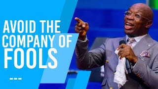 AVOID THE COMPANY OF FOOLS  EVANGELIST KINGSLEY NWAORGU [upl. by Baniez]