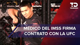 Médico del IMSS deja los hospitales para firmar con la UFC [upl. by Allac352]